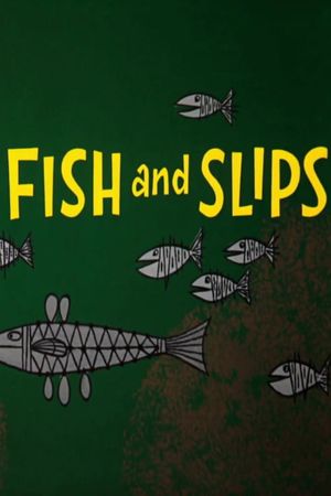Fish and Slips's poster