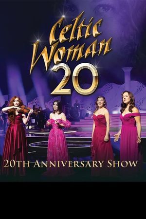 Celtic Woman: 20th Anniversary Show's poster