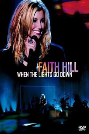 Faith Hill - When The Lights Go Down's poster