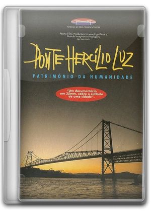 Ponte Hercílio Luz: Patrimônio da Humanidade's poster