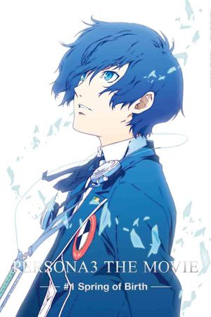 Persona 3 the Movie: #1 Spring of Birth's poster