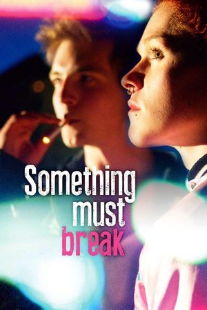 Something Must Break's poster