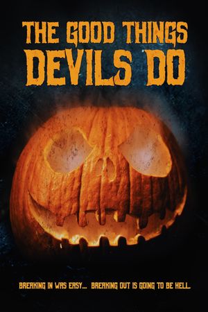 The Good Things Devils Do's poster