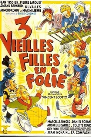 Trois vieilles filles en folie's poster