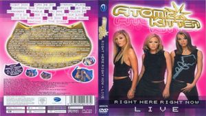 Atomic Kitten: Right Here Right Now's poster