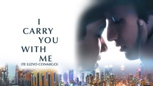 I Carry You with Me's poster