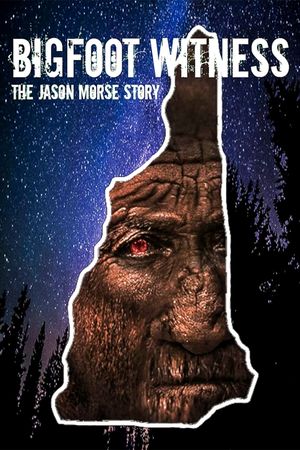 Bigfoot Witness: The Jason Morse Story's poster