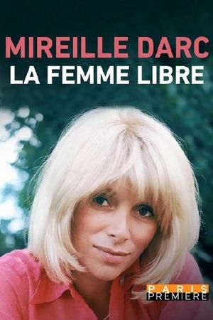 Mireille Darc, la femme libre's poster