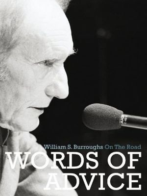 Words of Advice: William S. Burroughs on the Road's poster