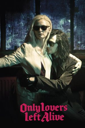 Only Lovers Left Alive's poster