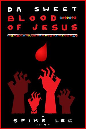 Da Sweet Blood of Jesus's poster
