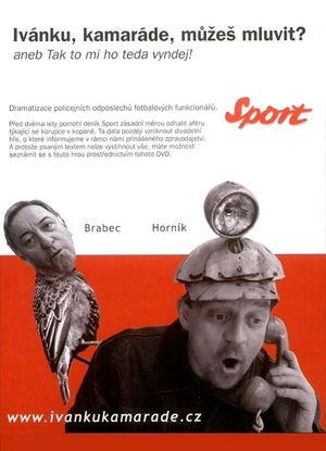 Ivanku, kamarade, muzes mluvit?'s poster