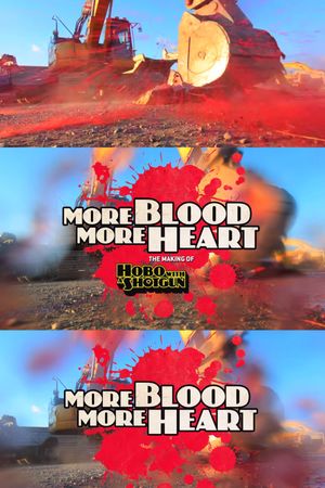 More Blood, More Heart: The Making of Hobo with a Shotgun's poster