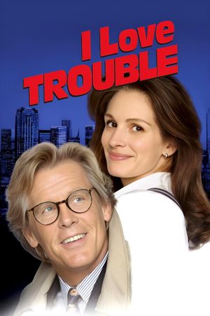 I Love Trouble's poster