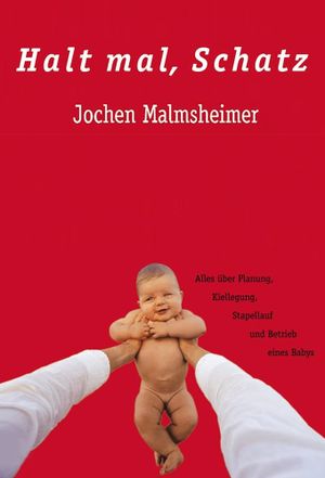 Jochen Malmsheimer - Halt Mal Schatz's poster