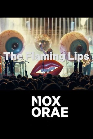 The Flaming Lips: Nox Orae 2019's poster