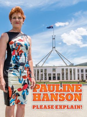 Pauline Hanson: Please Explain!'s poster