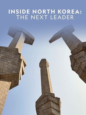 Inside North Korea: The Next Leader's poster