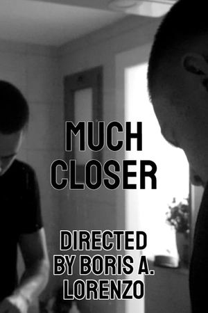 Much Closer's poster