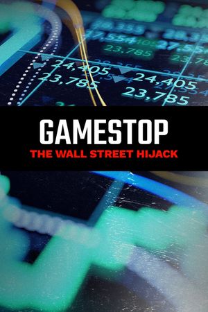 GameStop: The Wall Street Hijack's poster
