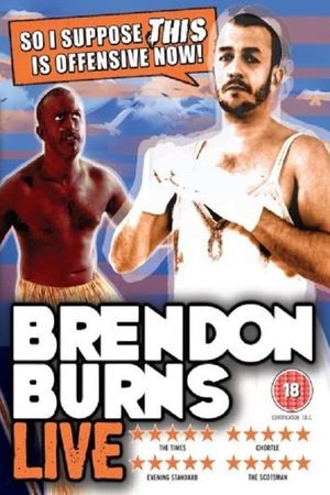 Brendon Burns: So I Suppose THIS Is Offensive Now!'s poster
