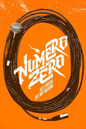 Numero Zero: Alle origini del rap italiano's poster