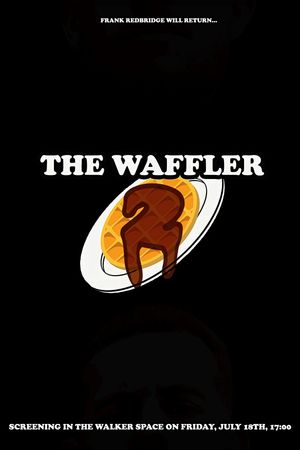 The Waffler 2's poster