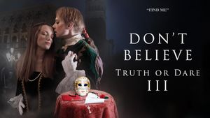 Don't Believe: Truth or Dare III's poster