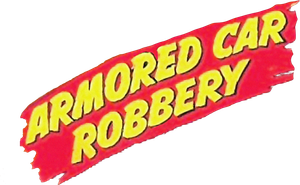 Armored Car Robbery's poster