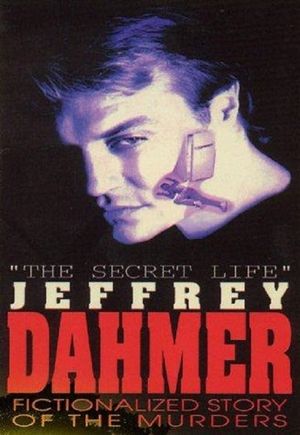 The Secret Life: Jeffrey Dahmer's poster
