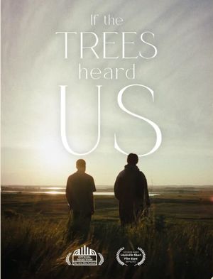 If the Trees Heard Us's poster