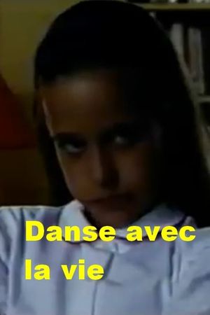 Danse avec la vie's poster