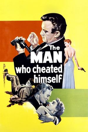 The Man Who Cheated Himself's poster