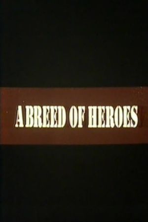 A Breed of Heroes's poster