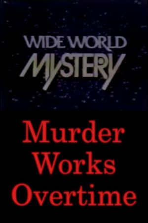 Murder Works Overtime's poster