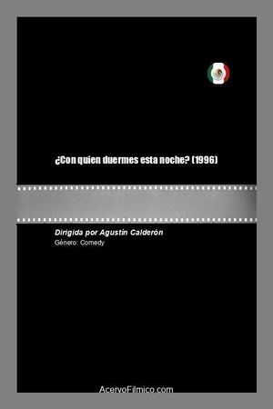 ¿Con quien duermes esta noche?'s poster