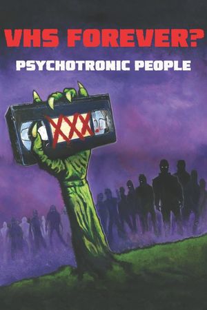 VHS Forever? Psychotronic People's poster