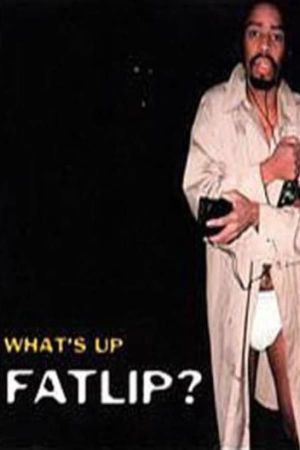 What's Up, Fatlip?'s poster