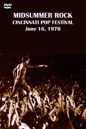 Midsummer Rock: The Cincinnati Pop Festival 1970's poster