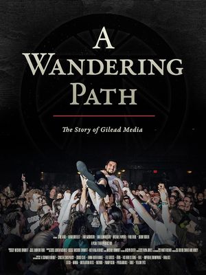 A Wandering Path (The Story of Gilead Media)'s poster
