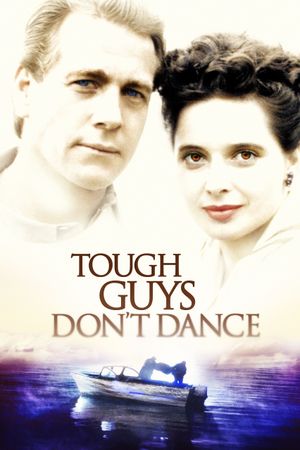 Tough Guys Don't Dance's poster