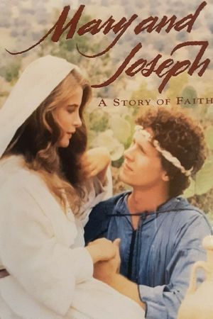 Mary and Joseph: A Story of Faith's poster