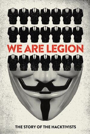 We Are Legion: The Story of the Hacktivists's poster