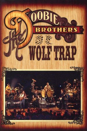 The Doobie Brothers - Live at Wolf Trap's poster