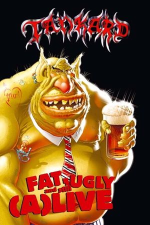 Tankard: Fat, Ugly and Still (A)Live's poster