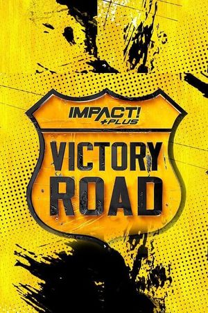 IMPACT! Plus: Victory Road 2021's poster