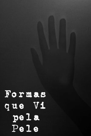 Formas que Vi pela Pele's poster