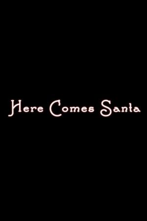 Here Comes Santa's poster image