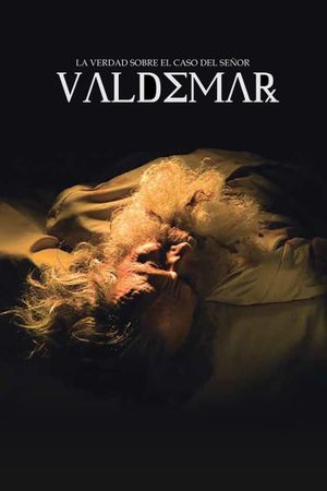 La verdad sobre el caso del señor Valdemar's poster