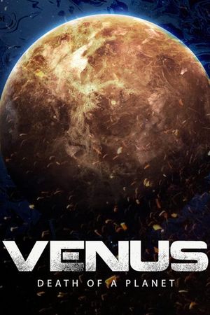 Venus: Death of a Planet's poster